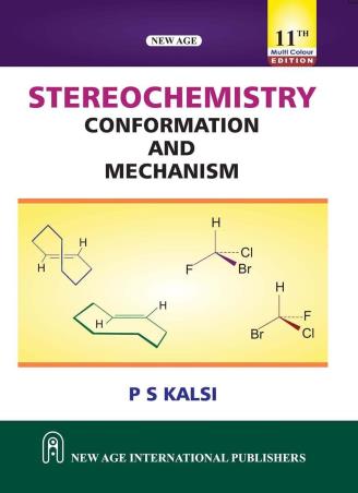 Book cover number 1 for Stereochemistry Conformation And Mechanism written by P. S. Kalsi published by New Age International (P) Limited, Publishers