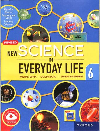 Book cover number 1 for New Science In Everyday Life Class 6 (NEP 2020) written by Vaishali Gupta, Shalini Bajaj, Supriya D Seshadri published by Oxford University Press