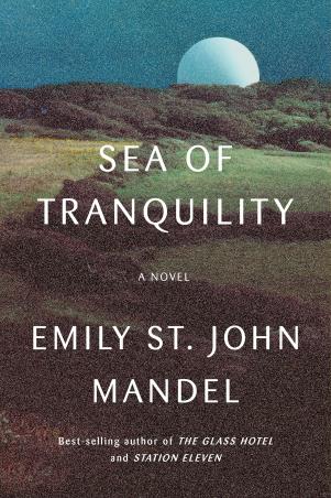 Book cover number 1 for Sea Of Tranquility : A novel written by Emily St. John Mandel published by Knopf