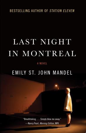 Book cover number 1 for Last Night In Montreal written by Emily St. John Mandel published by Vintage