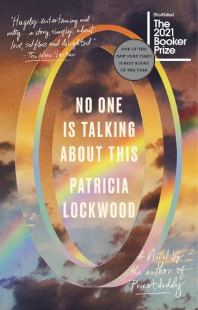 Book cover number 1 for No One Is Talking About This : A Novel written by Patricia Lockwood published by Riverhead Books