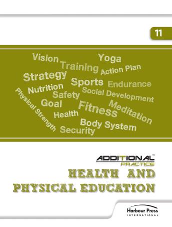 Book cover number 1 for Additional Practice Health And Physical Education Class 11 written by R. Choudhary, Indrajit Basu published by Harbour Press International