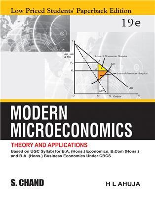 Book cover number 1 for Modern Microeconomics : Theory And Applications (Low Priced Students Paperback Edition) written by H. L. Ahuja published by S. Chand Publishing