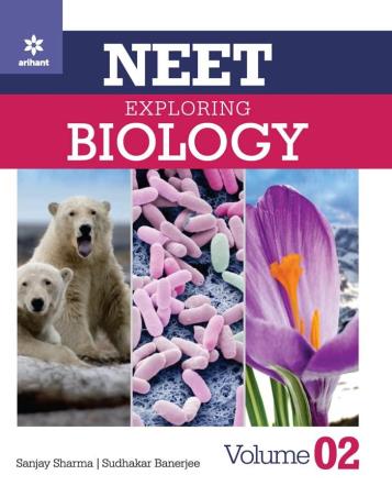 Book cover number 1 for NEET Exploring Biology Volume 2 written by Sanjay Sharma, Sudhakar Banerjee published by Arihant Prakashan