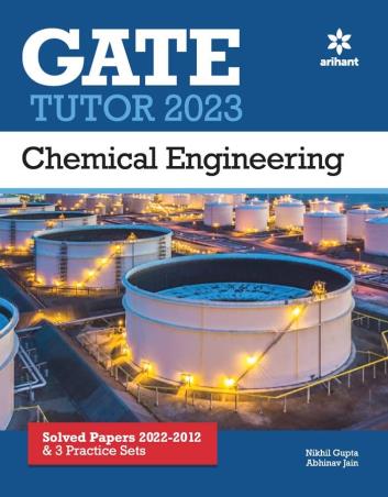 Book cover number 1 for GATE Tutor 2023 : Chemical Engineering (Solved Papers 2022-2012 & 3 Practice Sets) written by Nikhil Gupta, Abhinav Jain published by Arihant Publications (India) Limited