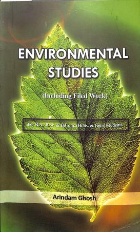 Book cover number 1 for Environmental Studies (Including Field Work) - B.A , B.S.C & B. Com (HONS & GEN) Students written by Arindam Ghosh published by Suhrid Book Stall (Publisher & Book-Sellers)
