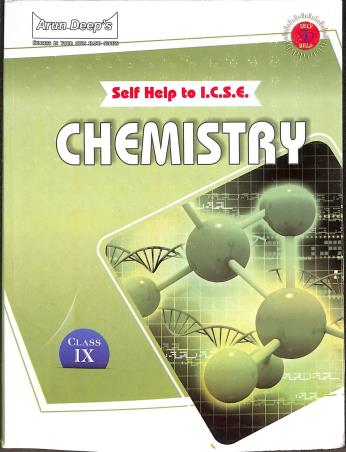 Book cover number 1 for Arun Deep's Self-Help To ICSE Chemistry Class 9 (For 2024 Examination) written by Amar Bhutani, Sister Juliya Robert published by Ravinder Singh & Sons
