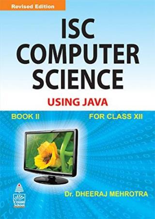 Book cover number 1 for ISC Computer Science Book 2 For Class 12 written by Dheeraj Mehrotra published by S. Chand Publishing