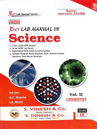 Book cover number 2 for Vinesh Xact Lab Manual In Science Physics Class 9 (volume 1,2 & 3) written by R. P. Sharma, Sat Dev, I. S. Bhatti published by S. Dinesh & Co.