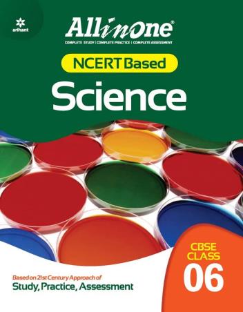 Book cover number 1 for All In One NCERT Based Science CBSE Class 6 written by Dinesh Kumar, Poonam Singh Satyam published by Arihant Prakashan
