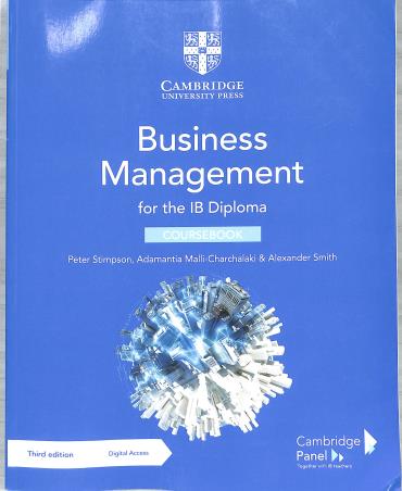 Book cover number 1 for Business Management For The IB Diploma Coursebook With Digital Access written by Peter Stimpson, Alexander Smith published by Cambridge University Press
