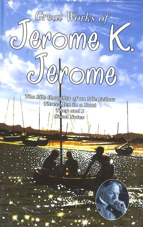 Book cover number 1 for Great Works Of Jerome K. Jerome written by Jerome K. Jerome published by Jainco Publishers