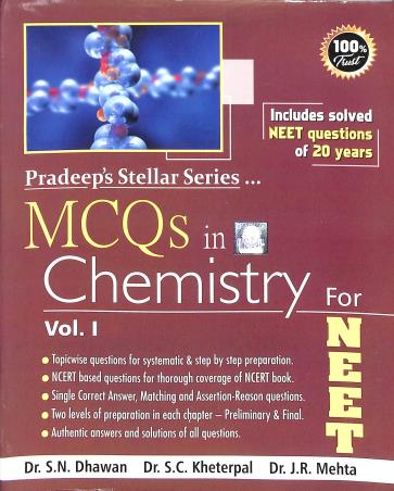 Book cover number 1 for Pradeep's MCQs In Chemistry For NEET Volume 1 written by S. N. Dhawan, S. C. Kheterpal, J. R. Mehta published by Pradeep Publications