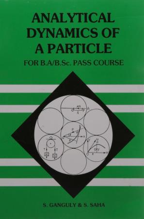Book cover number 1 for Analytical Dynamics Of A Particle (For B.A / B.Sc.Pass Course) written by Suranjan Saha, Sambhunath Ganguly published by New Central Book Agency (P) Ltd