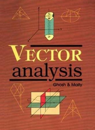 Book cover number 1 for Vector Analysis written by Ram Krishna Ghosh, Kantish Chandra Maity published by New Central Book Agency (P) Ltd
