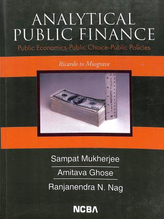 Book cover number 1 for Analytical Public Finance written by Sampat Mukherjee, Amitava Ghose, Ranjanendra N. Nag published by New Central Book Agency (P) Ltd