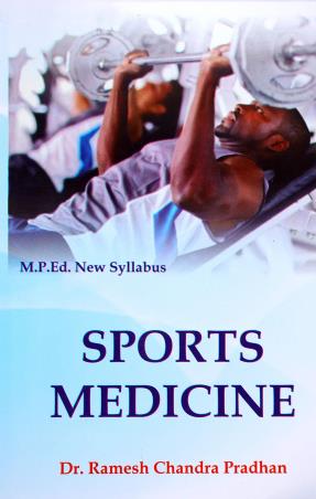 Book cover number 1 for Sports Medicine (M.P.Ed. New Syllabus) 2018-2019 written by Ramesh Chnadra Pradhan published by Sports Publication