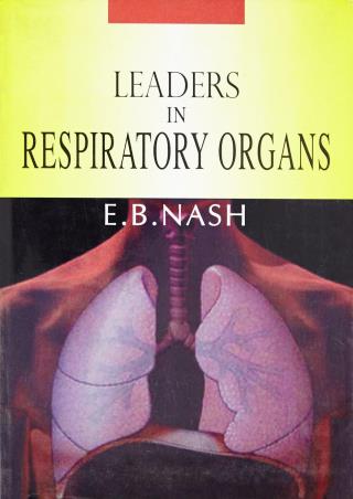 Book cover number 1 for Leaders In Respiratory Organs written by E. B. Nash published by New Central Book Agency (P) Ltd