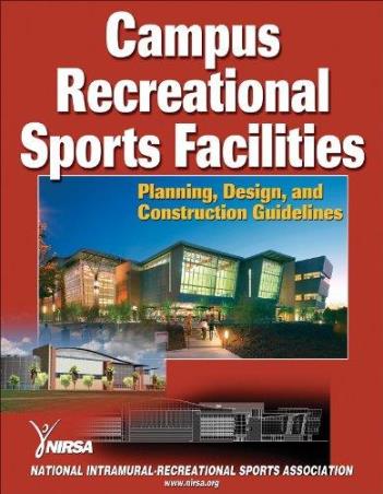 Book cover number 1 for Campus Recreational Sports Facilities : Planning, Design And Construction Guidelines written by NA published by Sports Publication