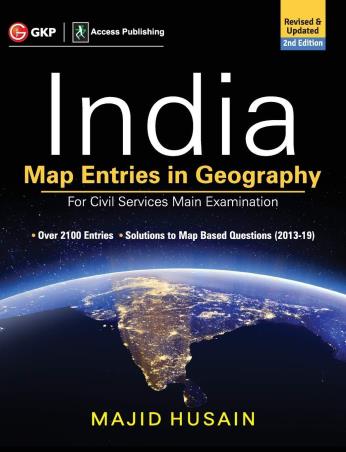 Book cover number 1 for India Map Entries in Geography For Civil Services Main Examination written by Majid Husain published by G. K. Publications (P) Ltd.