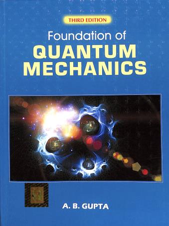 Book cover number 1 for Foundation Of Quantum Mechanics written by A. B. Gupta published by Books & Allied (P) Ltd.