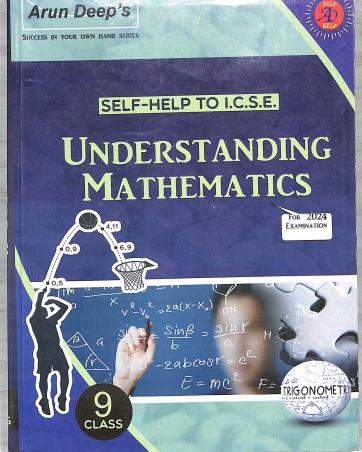 Book cover number 1 for Arun Deep's Self-help To Icse Understanding Mathematics Class 9 (for 2024 Examination) written by I. S. Chawla, Sukhman Kaur, Neelam Chodha published by Ravinder Singh & Sons