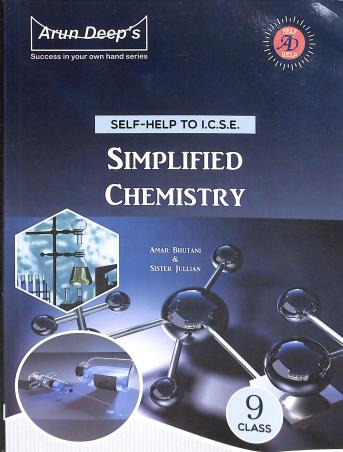Book cover number 1 for Arun Deep's Self-Help To ICSE Simplified Chemistry Class 9 (For 2024 Examination) written by Amar Bhutani, Sister Juliya Robert published by Ravinder Singh & Sons