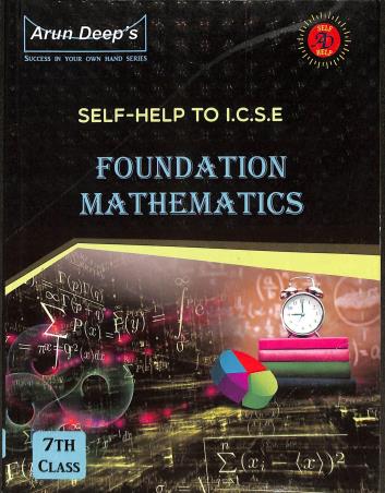 Book cover number 1 for Arun Deep's Self-Help to ICSE Foundation Mathematics Class 7 (2023) written by I. S. Chawla, R. K. Aggarwal, P. P. Singh published by Ravinder Singh & Sons