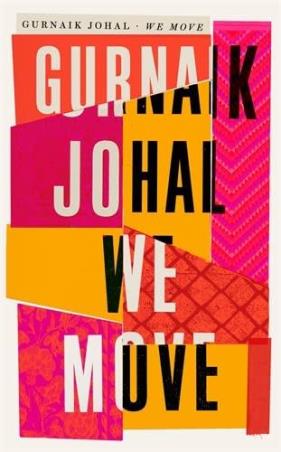 Book cover number 1 for We Move written by Gurnaik Johal published by Serpent's Tail