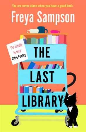 Book cover number 1 for The Last Library : 'I'm Totally In Love' Clare Pooley written by Freya Sampson published by Zaffre Publishing