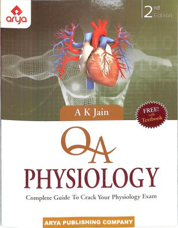 Book cover number 3 for Textbook Of Physiology Volume 1 & 2 (Free! QA Physiology) written by A. K. Jain published by Arya Publishing Company