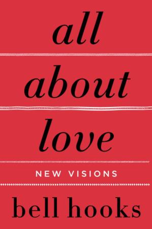 Book cover number 1 for All About Love : New Visions written by Bell Hooks published by William Morrow
