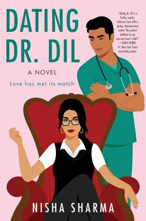 Book cover number 1 for Dating Dr. Dil : A Novel written by Nisha Sharma published by Harper Collins Publishers