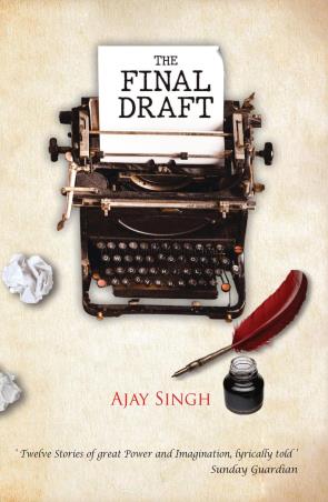 Book cover number 1 for The Final Draft written by Ajay Singh published by Pentagon Press