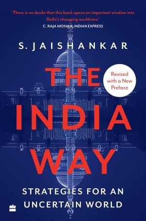 Book cover number 1 for The India Way : Strategies For An Uncertain World written by S. Jaishankar published by Harper Collins Publishers