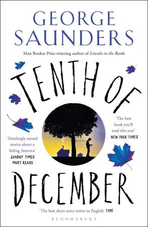 Book cover number 1 for Tenth Of December written by George Saunders published by Bloomsbury Publishing