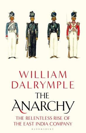 Book cover number 1 for The Anarchy : The Relentless Rise Of The East India Company written by William Dalrymple published by Bloomsbury Publishing