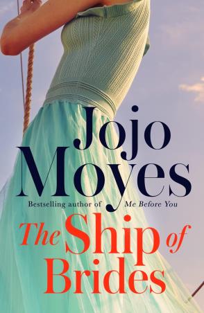 Book cover number 1 for The Ship Of Brides written by Jojo Moyes published by Hachette