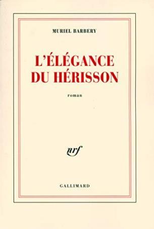 Book cover number 1 for L'Elegance Du Herisson written by Muriel Barbery published by Gallimard