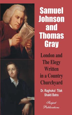 Book cover number 1 for London And The Elegy Written In A Country Churchyard : Samuel Johnson And Thomas Gray written by Raghukul Tilak, Shakti Batra published by Surjeet Publications
