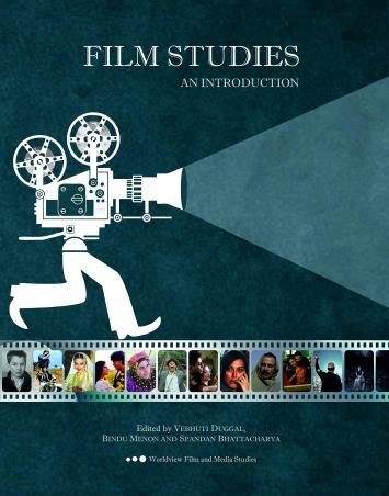 Book cover number 1 for Film Studies : An Introduction written by Vebhuti Duggal, Bindu Menon, Spandan Bhattacharya published by Worldview Publications
