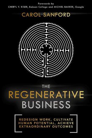 Book cover number 1 for The Regenerative Business written by Carol Sanford published by Hachette