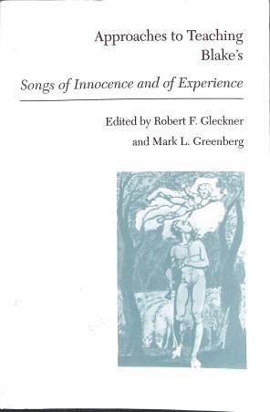 Book cover number 1 for Approaches To Teaching Blake's Songs Of Innocence And Of Experience written by Robert F. Gleckner, Mark L. Greenberg published by East-West Press Private Limited