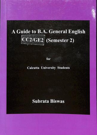 Book cover number 1 for A Guide To B.A. General English CC2/GE2 (Semester 2) written by Subrata Biswas published by The Alternative