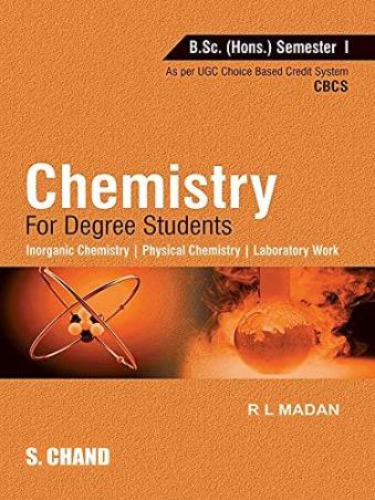 Book cover number 1 for Chemistry For Degree Students B.Sc. (Honrs) Semester 1 CBCS written by R. L. Madan published by S. Chand Publishing