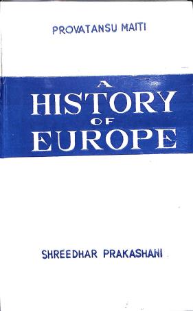 Book cover number 1 for A History Of Europe (1789-1919) written by Provatansu Maiti published by Sreedhar Prakashani