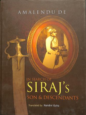 Book cover number 1 for In Search Of Siraj's Son & Descendants written by Amalendu De published by Parul Prakashani Pvt Ltd