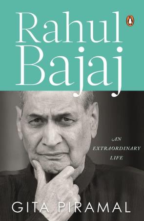 Book cover number 1 for Rahul Bajaj : An Extraordinary Life written by Gita Piramal published by Penguin Books