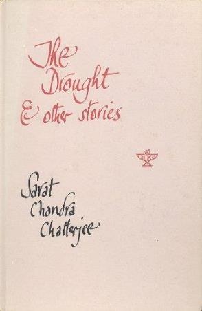 Book cover number 1 for The Drought And Other Stories written by Saratchandra Chattopadhyay published by Sahitya Akademi