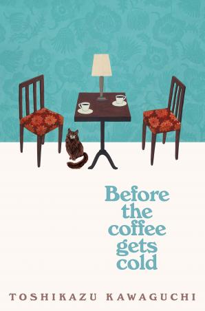 Book cover number 1 for Before The Coffee Gets Cold written by Toshikazu Kawaguchi published by Picador